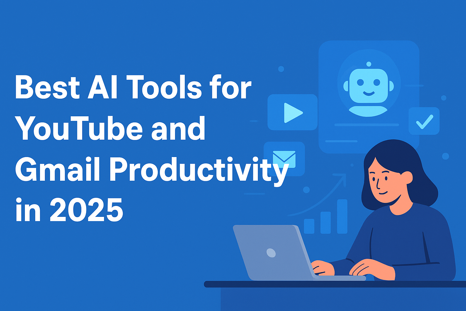 Best AI Tools for YouTube and Gmail Productivity in 2025