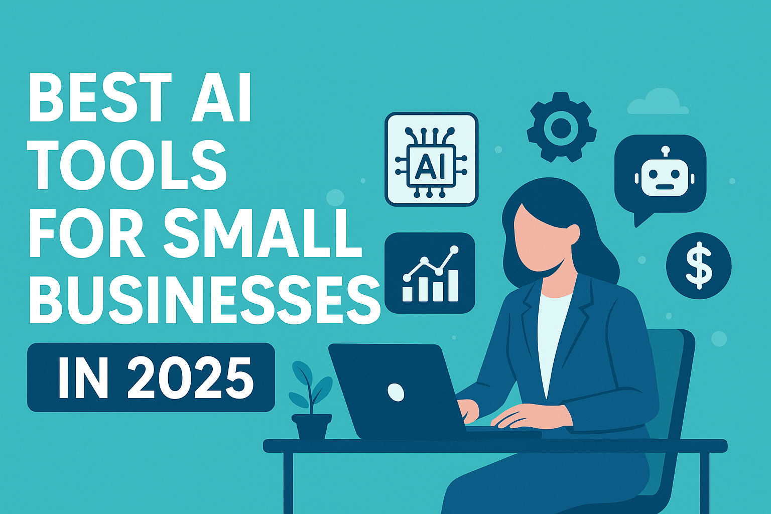 Best AI Tools for Small Businesses in 2025